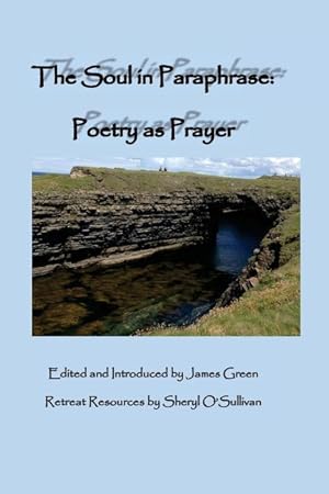 Seller image for The Soul in Paraphrase: Poetry as Prayer for sale by moluna