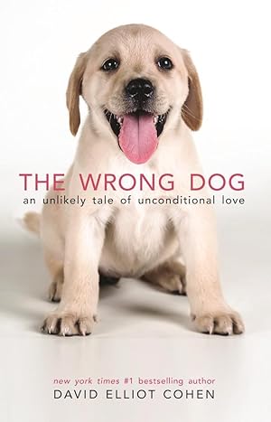 Bild des Verkufers fr The Wrong Dog: An Unlikely Tale of Unconditional Love zum Verkauf von moluna