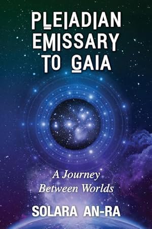 Imagen del vendedor de Pleiadian Emissary to Gaia: A Journey Between Worlds a la venta por moluna