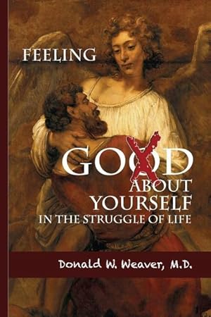 Bild des Verkufers fr Feeling God About Yourself: In the Struggle of Life zum Verkauf von moluna