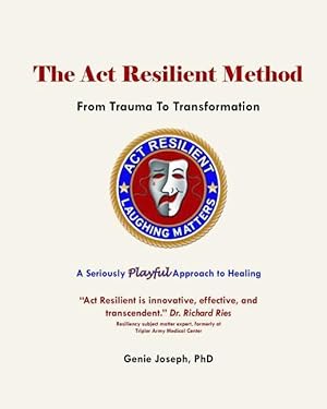 Seller image for The Act Resilient Method: From Trauma to Transformation for sale by moluna