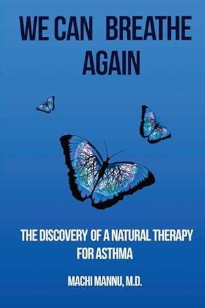 Bild des Verkufers fr We can breathe again: The discovery of a natural therapy for asthma zum Verkauf von moluna