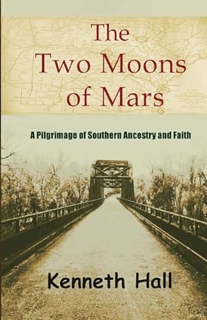 Image du vendeur pour The Two Moons of Mars: A pilgrimage of southern ancestry and faith mis en vente par moluna