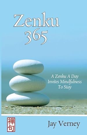 Bild des Verkufers fr Zenku 365: A Zenku A Day Invites Mindfulness To Stay zum Verkauf von moluna