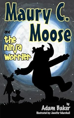 Bild des Verkufers fr Maury C. Moose and The Ninja Worrier zum Verkauf von moluna