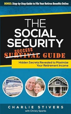 Seller image for Social Security Success Guide: Hidden Secrets Revealed to Maximize Your Retirement Income for sale by moluna