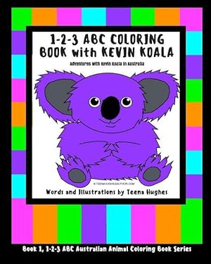 Bild des Verkufers fr 1-2-3 ABC Coloring Book with Kevin Koala: Adventures with Kevin Koala in Australia zum Verkauf von moluna