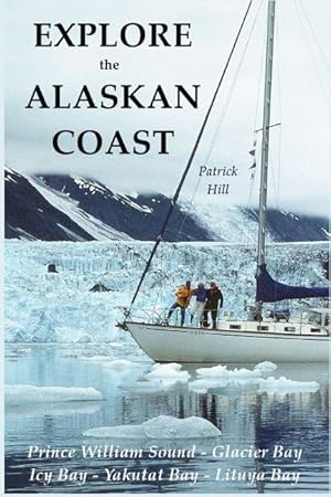 Image du vendeur pour Explore the Alaskan Coast mis en vente par moluna