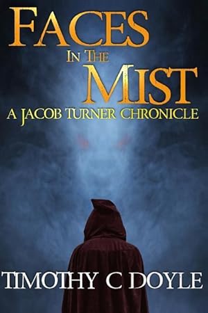 Seller image for Faces in the Mist: A Jacob Turner Chronicle for sale by moluna