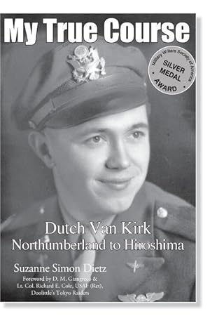 Immagine del venditore per My True Course: Dutch Van Kirk Northumberland to Hiroshima venduto da moluna