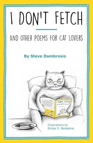 Seller image for I Don\ t Fetch: And Other Poems for Cat Lovers for sale by moluna
