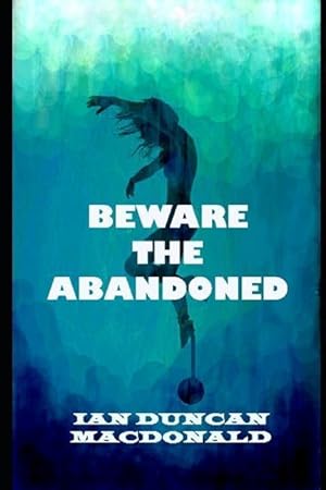 Seller image for Beware the Abandoned for sale by moluna