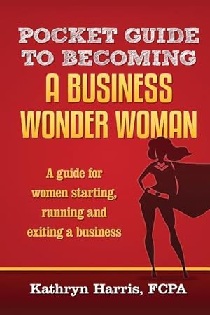 Seller image for Pocket Guide to Becoming a Business WonderWoman for sale by moluna