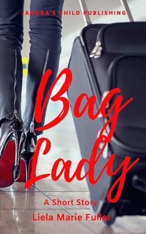 Seller image for Bag Lady: A Short Story for sale by moluna