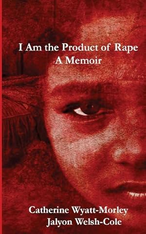 Bild des Verkufers fr I Am the Product of Rape: A Memoir zum Verkauf von moluna
