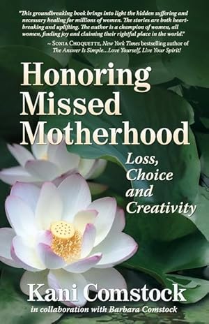 Bild des Verkufers fr Honoring Missed Motherhood: Loss, Choice and Creativity zum Verkauf von moluna