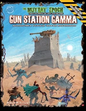 Bild des Verkufers fr Gun Station Gamma: Adventure TME-4 for The Mutant Epoch Role Playing Game zum Verkauf von moluna