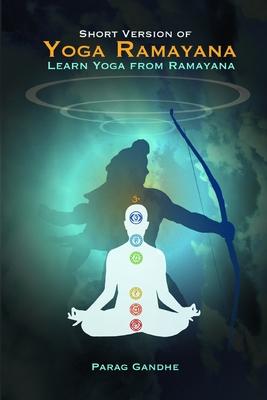 Bild des Verkufers fr Short Version of Yoga Ramayana: Learn Yoga from Ramayana zum Verkauf von moluna