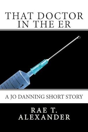 Bild des Verkufers fr That Doctor in the ER: A Jo Danning Short Story zum Verkauf von moluna