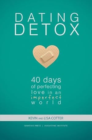 Bild des Verkufers fr Dating Detox: 40 Days of Perfecting Love in an Imperfect World zum Verkauf von moluna