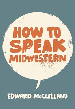 Bild des Verkufers fr How to Speak Midwestern zum Verkauf von moluna