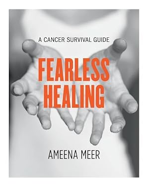 Bild des Verkufers fr Fearless Healing: A Cancer Survival Guide zum Verkauf von moluna