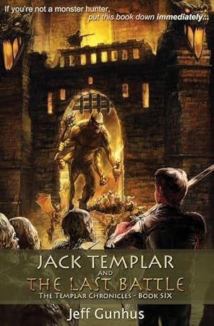 Bild des Verkufers fr Jack Templar and the Last Battle: The Jack Templar Chronicles zum Verkauf von moluna