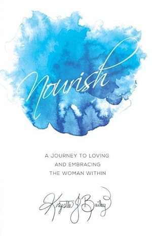 Seller image for Nourish: A journey to loving and embracing the woman within for sale by moluna