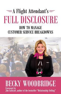 Bild des Verkufers fr A Flight Attendant\ s Full Disclosure: How to Manage Customer Service Breakdowns zum Verkauf von moluna
