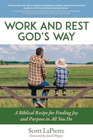 Bild des Verkufers fr Work and Rest God\ s Way: A Biblical Recipe for Finding Joy and Purpose in All You Do zum Verkauf von moluna