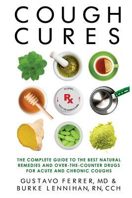 Bild des Verkufers fr Cough Cures: The Complete Guide to the Best Natural Remedies and Over-the-Counter Drugs for Acute and Chronic Coughs zum Verkauf von moluna