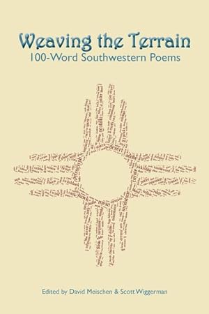 Bild des Verkufers fr Weaving the Terrain: 100-Word Southwestern Poems zum Verkauf von moluna