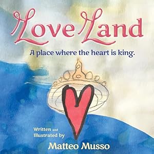 Bild des Verkufers fr Love Land: A place where the heart is king. zum Verkauf von moluna