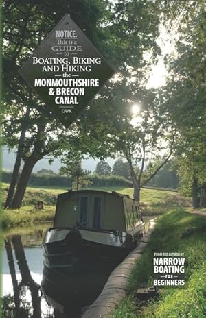 Seller image for Boating, Biking and Hiking the Monmouthshire and Brecon Canal for sale by moluna