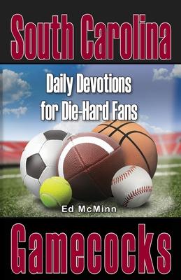 Bild des Verkufers fr Daily Devotions for Die-Hard Fans South Carolina Gamecocks zum Verkauf von moluna