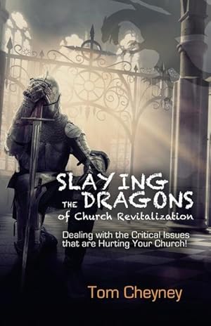 Bild des Verkufers fr Slaying the Dragons of Church Revitalization: Dealing with the Critical Issues that are Hurting Your Church zum Verkauf von moluna