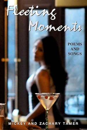 Bild des Verkufers fr Fleeting Moments: Poems and Songs zum Verkauf von moluna