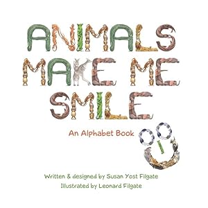 Seller image for Animals Make Me Smile: An Alphabet Book for sale by moluna