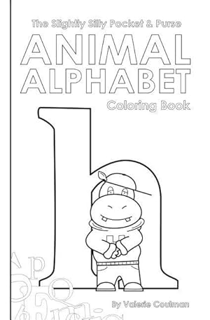 Bild des Verkufers fr The Slightly Silly Pocket & Purse Animal Alphabet Coloring Book zum Verkauf von moluna