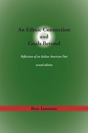 Bild des Verkufers fr An Ethnic Connection and Goals Beyond: Reflections of an Italian American Poet zum Verkauf von moluna