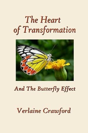 Bild des Verkufers fr The Heart of Transformation: And the Butterfly Effect zum Verkauf von moluna
