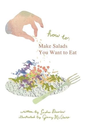 Immagine del venditore per How to Make Salads You Want to Eat venduto da moluna