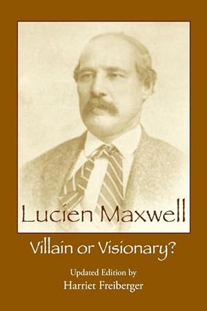Bild des Verkufers fr Lucien Maxwell: Villain or Visionary zum Verkauf von moluna