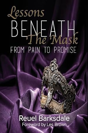 Bild des Verkufers fr Lessons Beneath the Mask: From Pain to Promise zum Verkauf von moluna