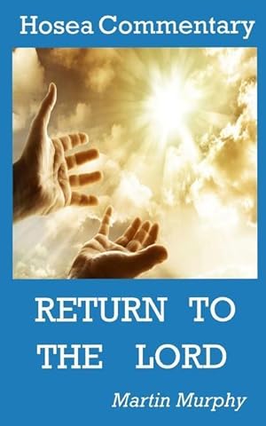 Bild des Verkufers fr Hosea Commentary: Return to the Lord zum Verkauf von moluna
