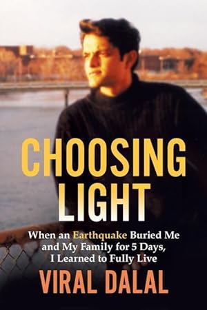 Bild des Verkufers fr Choosing Light: When an Earthquake Buried Me and My Family for 5 Days I Learned to Fully Live zum Verkauf von moluna