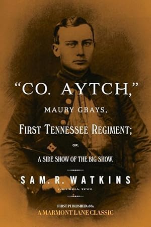 Bild des Verkufers fr Co. Aytch\ : Maury Grays, First Tennessee Regiment zum Verkauf von moluna