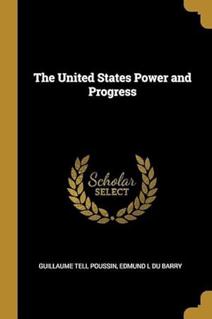 Image du vendeur pour The United States Power and Progress mis en vente par moluna