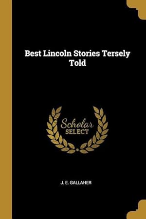 Seller image for Best Lincoln Stories Tersely Told for sale by moluna