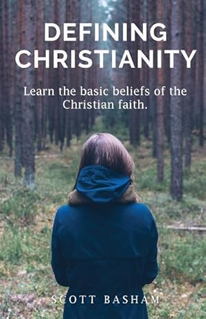 Bild des Verkufers fr Defining Christianity: Learn the basic beliefs of the Christian faith zum Verkauf von moluna